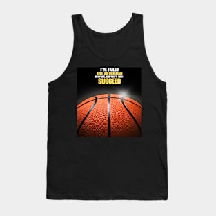 You Need to Fail to Succeed MJ Basketball Quote Tank Top